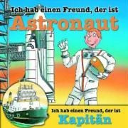 Ich hab einen Freund, der ist Astronaut / Kapitän