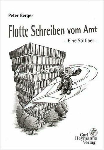 Flotte Schreiben vom Amt: - Eine Stilfibel -