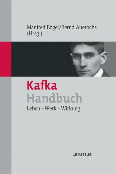 Kafka-Handbuch: Leben – Werk – Wirkung