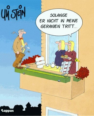 Solange er nicht in meine Geranien tritt...