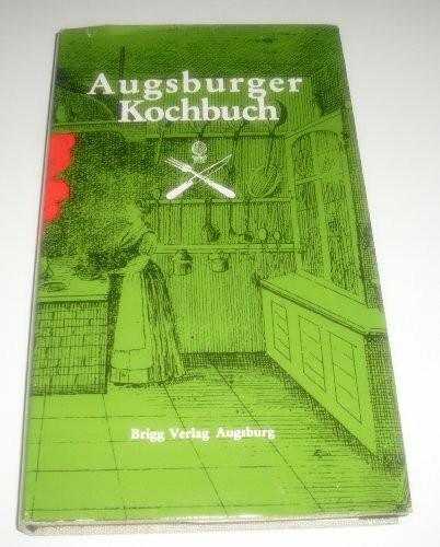 Augsburger Kochbuch.