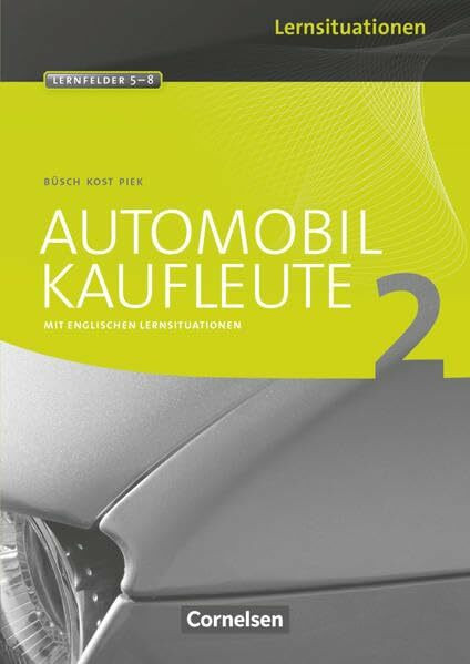 Automobilkaufleute - Band 2: Lernfelder 5-8: Arbeitsbuch mit englischen Lernsituationen