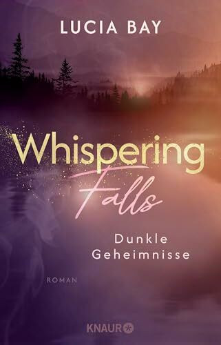 Whispering Falls - Dunkle Geheimnisse: Roman