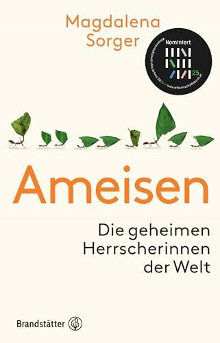 Ameisen: Die geheimen Herrscherinnen der Welt – Entdecke die faszinierende Welt der Ameisen, ihre Schwarmintelligenz, Überlebensstrategien und ihre erstaunliche Bedeutung für unsere Ökosysteme