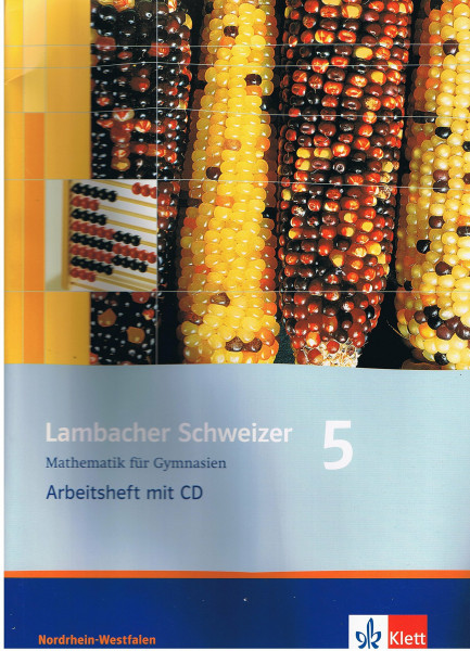 Lambacher Schweizer 5 Mathematik für Gymnasien Klasse 5. Arbeitsheft mit CD-ROM. Neubearbeitung. Nordrhein-Westfalen. (Lernmaterialien)