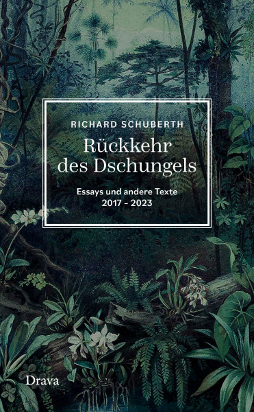 Rückkehr des Dschungels: Essays und andere Texte 2017-2023