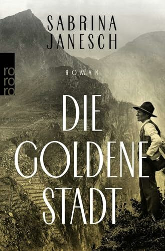Die goldene Stadt: Roman