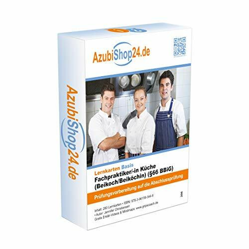 Lernkarten Fachpraktiker /in Küche Prüfung Prüfungsvorbereitung: Prüfung Fachpraktiker /in Küche Prüfungsvorbereitung Ausbildung
