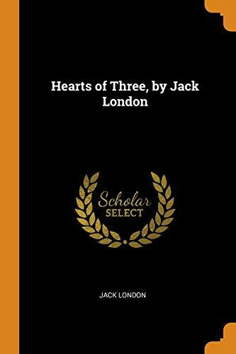 Hearts of Three, by Jack London