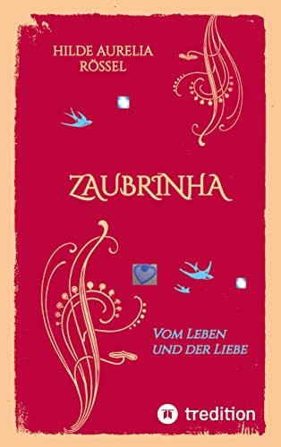 ZAUBRINHA: Vom Leben und der Liebe