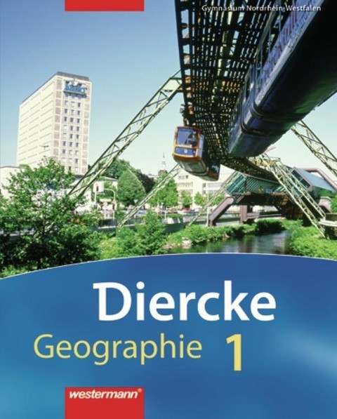 Diercke Geographie 1. Schülerband. Gymnasium. Nordrhein-Westfalen