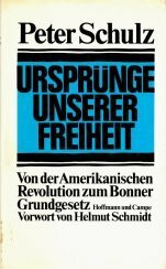 Die Ursprünge unserer Freiheit: Von der Amerikanischen Revolution zum Bonner Grundgesetz
