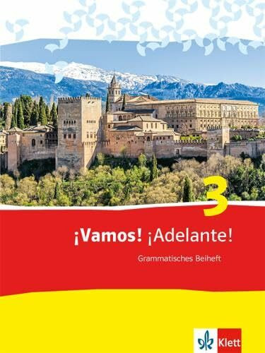 ¡Vamos! ¡Adelante! 3: Grammatisches Beiheft 3. Lernjahr (¡Vamos! ¡Adelante! Ausgabe 2. Fremdsprache ab 2014)