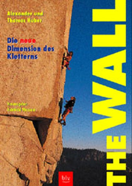 The Wall - Die neue Dimension des Kletterns