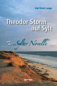 Theodor Storm auf Sylt und seine "Sylter Novelle"