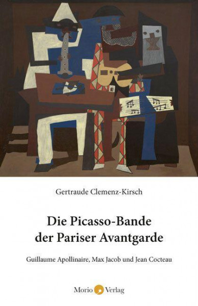 Die Picasso-Bande der Pariser Avantgarde