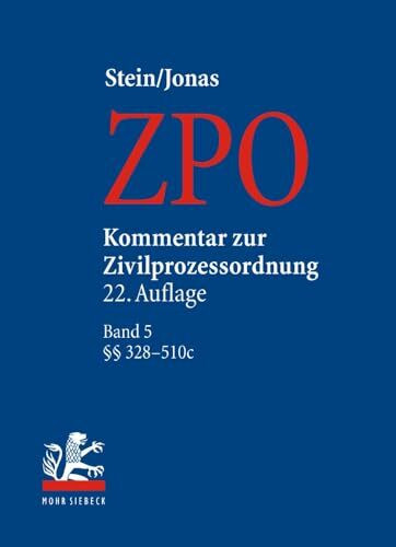 Kommentar zur Zivilprozessordnung. Pflichtfortsetzung / Kommentar zur Zivilprozessordnung. Pflichtfortsetzung: §§ 328-510b: Band 5: 328-510b