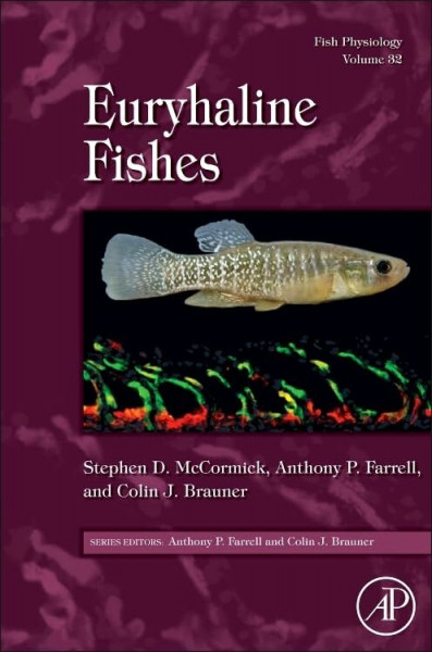 Fish Physiology: Euryhaline Fishes (Volume 32) (Fish Physiology, Volume 32, Band 32)