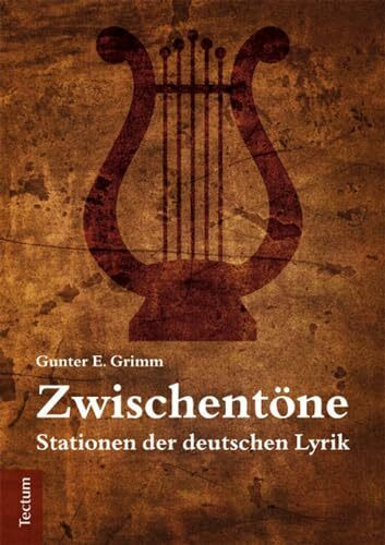 Zwischentöne: Stationen der deutschen Lyrik. Vom Barock bis zur Gegenwart