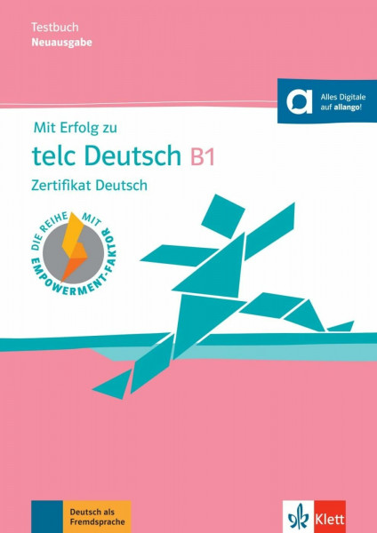 Mit Erfolg zu telc Deutsch B1 – Testbuch: Zertifikat Deutsch. Buch mit digitalen Extras