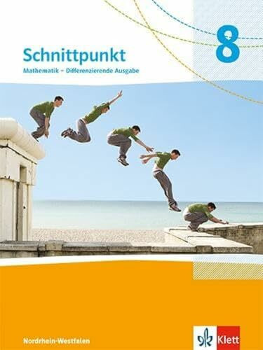Schnittpunkt Mathematik 8. Differenzierende Ausgabe Nordrhein-Westfalen: Schulbuch Klasse 8 (Schnittpunkt Mathematik. Differenzierende Ausgabe für Nordrhein-Westfalen ab 2022)