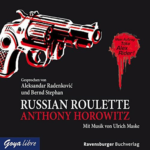 Russian Roulette: Mein Auftrag: Töte Alex Rider!. Lesung