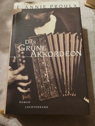 Das grüne Akkordeon: Roman