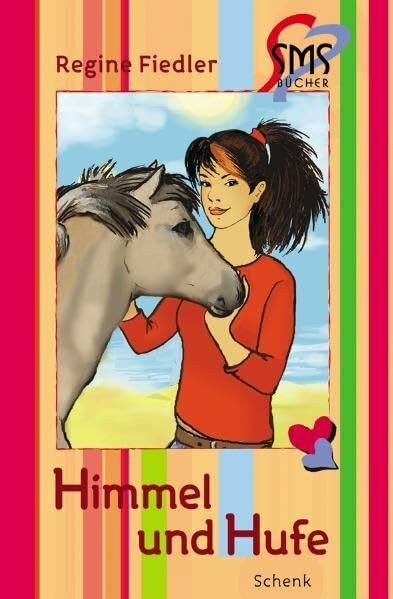 Himmel und Hufe: SMS-Bücher, Bd. 8