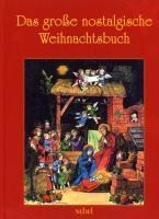Das große nostalgische Weihnachtsbuch