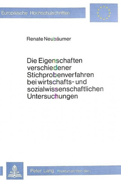 Die Eigenschaften verschiedener Stichprobenverfahren bei wirt- schafts- und sozialwissenschaftlichen