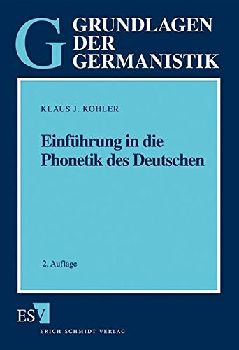 Einführung in die Phonetik des Deutschen (Grundlagen der Germanistik (GrG), Band 20)