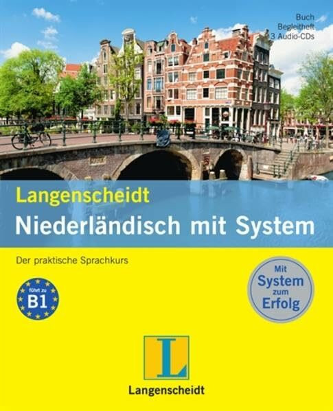 Langenscheidt Niederländisch mit System - Sprachkurs für Anfänger und Fortgeschrittene: Der praktische Sprachkurs (Langenscheidt Sprachkurse mit System)