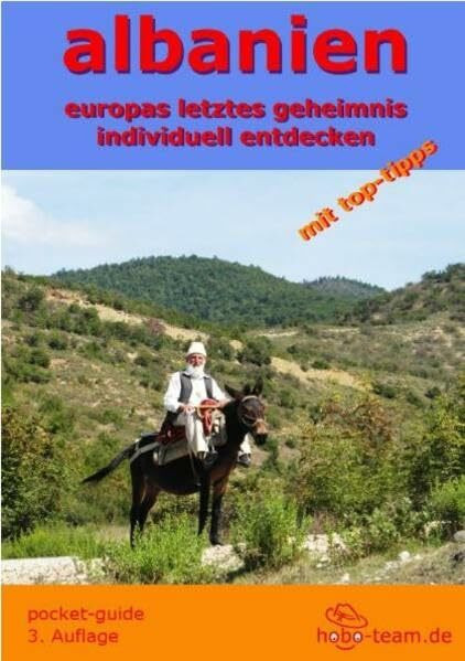 albanien reiseführer - pocket-guide - Taschenbuch "europas letztes geheimnis individuell entdecken" Ausgabe 03/2015-16: euopas letztes geheimnis individuell entdecken