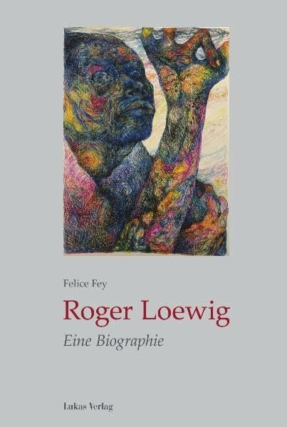 Roger Loewig: Eine Biographie