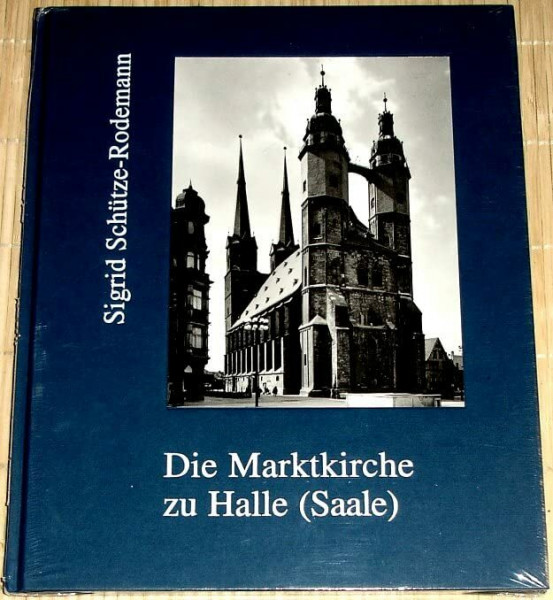 Die Marktkirche U. L. Frauen zu Halle (Saale): Form und Gestalt. Mit e. Beitr. v. Gotthard Voß