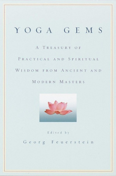 Yoga Gems: A Treasury of Practical and Spiritual Wisdom from Ancient and Modern Masters