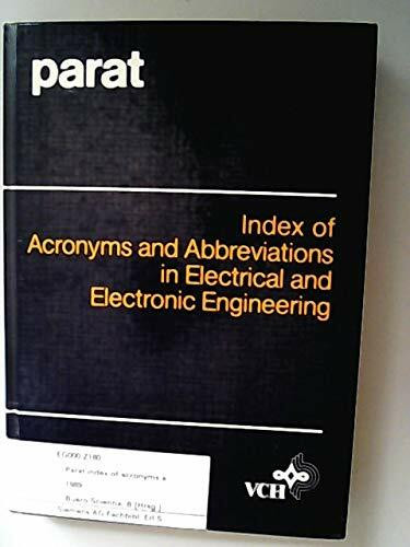 Parat-Index of Acronymus and Abbreviations in Electric and Electronic Engineering (Parat S.)