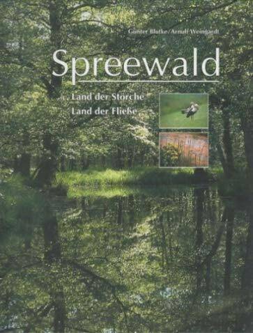 Spreewald - Land der Störche /Land der Fliesse