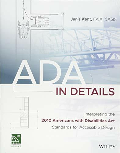 ADA in Details: Interpreting the 2010 Americans With Disabilities Act Standards for Accessible Design