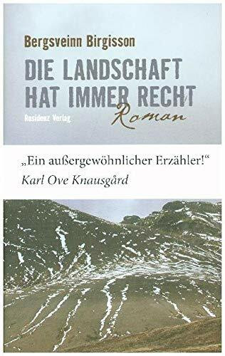 Die Landschaft hat immer recht: Roman