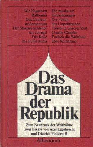 Das Drama der Republik. Zum Neudruck der Weltbühne zwei Essays