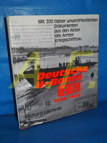 Deutsche U-Boote geheim 1935-1945