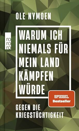 Warum ich niemals für mein Land kämpfen würde: Gegen die Kriegstüchtigkeit