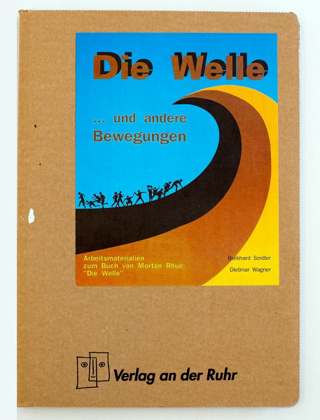 Literatur-Kartei: Die Welle... und andere Bewegungen. Arbeitmaterialien zum Buch von Morton Rhue: "Die Welle"