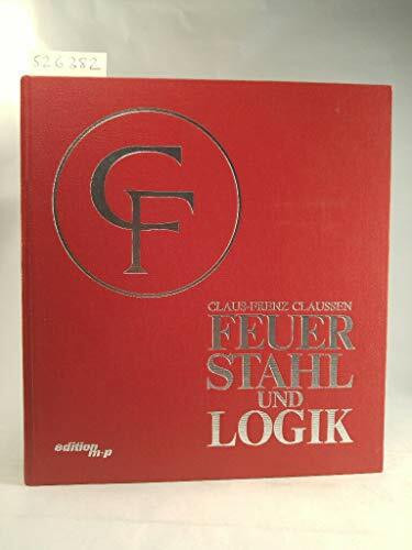 Feuer, Stahl und Logik. Über Zusammenhänge zwischen Wissenschaft und Kunst