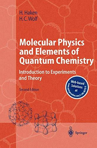 Molecular Physics and Elements of Quantum Chemistry: Introduction to Experiments and Theory (Advanced Texts in Physics)