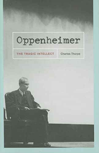 Oppenheimer: The Tragic Intellect