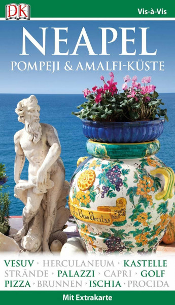 Vis-à-Vis Reiseführer Neapel, Pompeji & Amalfi-Küste: mit Extra-Karte und Mini-Kochbuch zum Herausnehmen