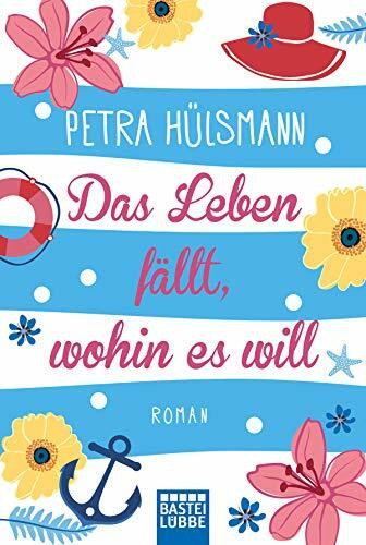 Das Leben fällt, wohin es will: Roman (Hamburg-Reihe, Band 4)
