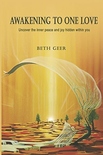 Cogent Publishing Awakening To One Love, Uncover The Inner Peace And Joy Hidden Within You